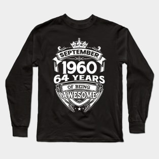 September 1960 64 Years Of Being Awesome 64th Birthday Long Sleeve T-Shirt